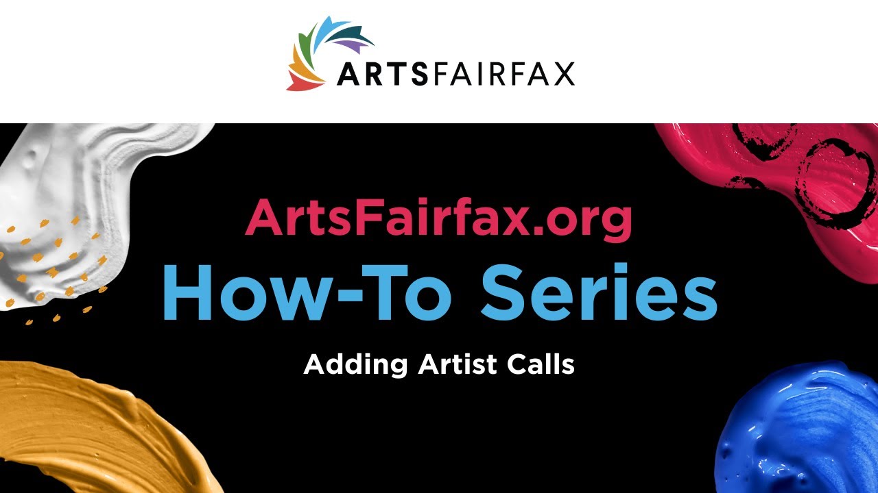 ArtsFairfax.org How-To Series: Adding Artist Calls