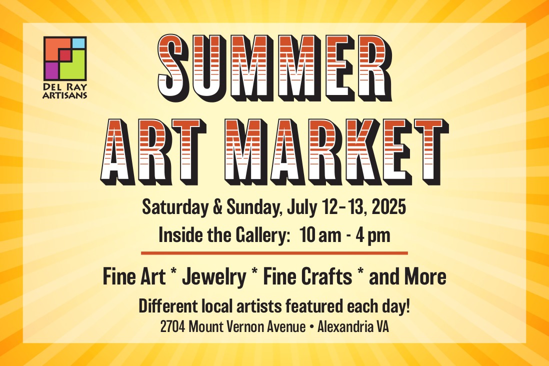 Del Ray Artisans’ Summer Art Market 2025