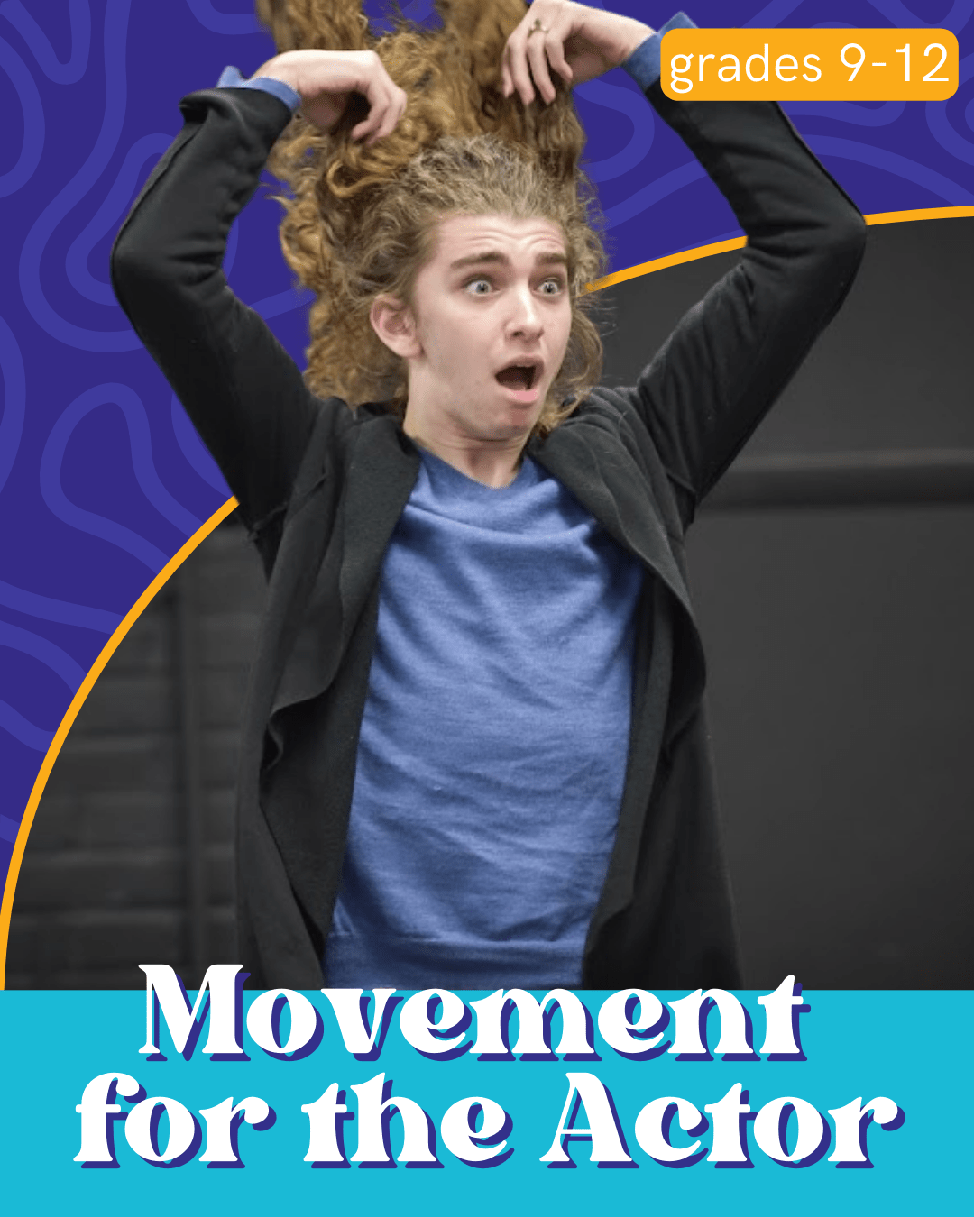 Movement for the Actor – Acting Class for Grades 9-12