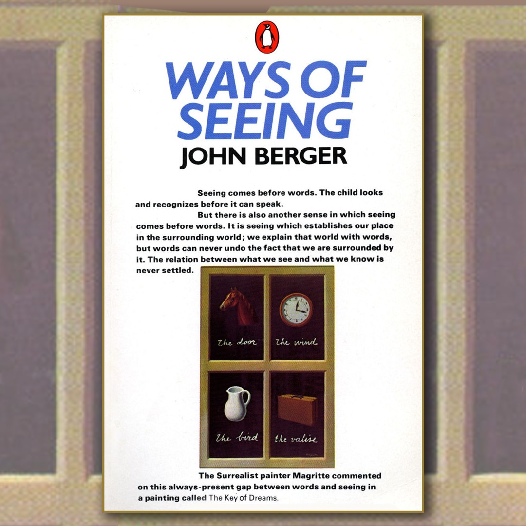 Creative Book Club: “Ways of Seeing” by John Berger