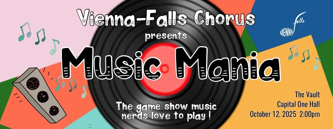 The Vienna-Falls Chorus presents Music Mania