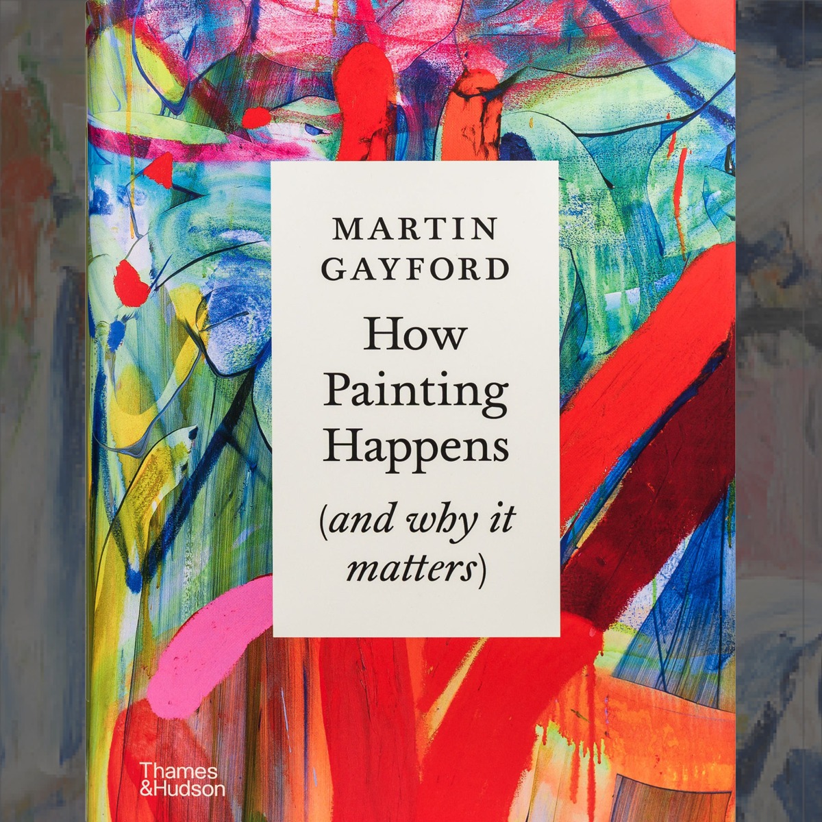 Creative Book Club – “How Painting Happens; and Why It Matters” by Martin Gayford