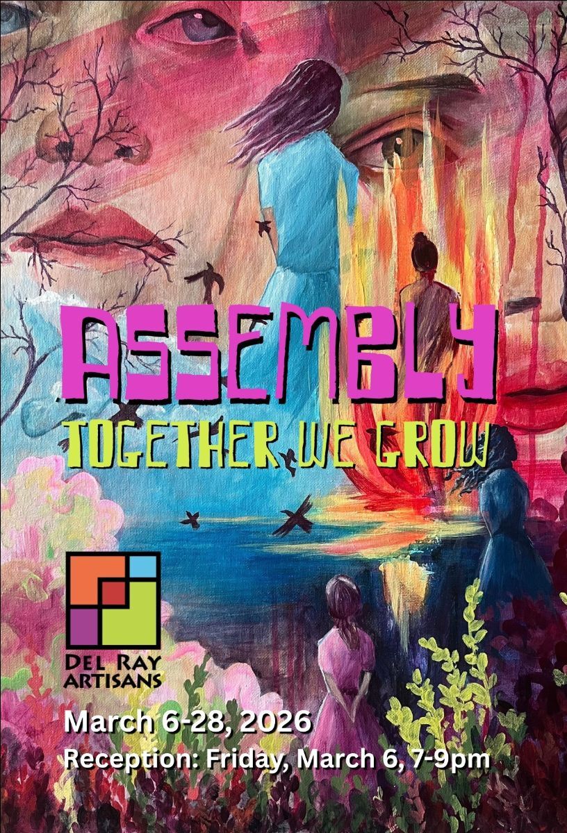 Assembly: Together We Grow Art Exhibit at Del Ray Artisans Gallery