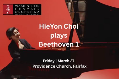 HIEYON CHOI Plays Beethoven Piano Concerto 1 – Washington Chamber Orchestra