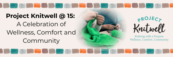 Project Knitwell: 15 Years of Transforming Lives Through Knitting