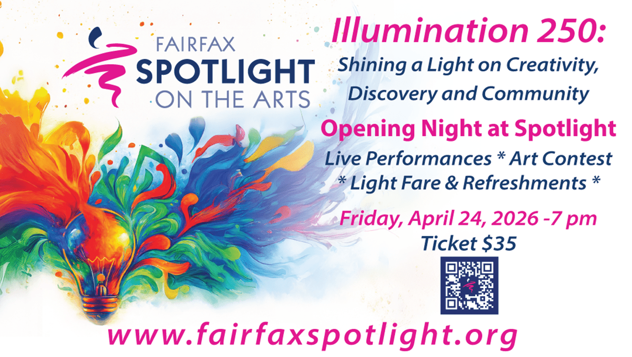 Fairfax Spotlight on the Arts – April 24 – May 3!