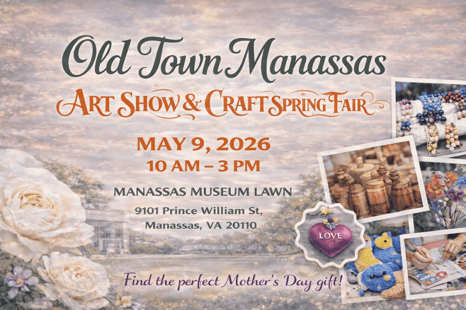 Old Town Manassas Art Show & Spring Craft Fair ~ Mother’s Day Celebration