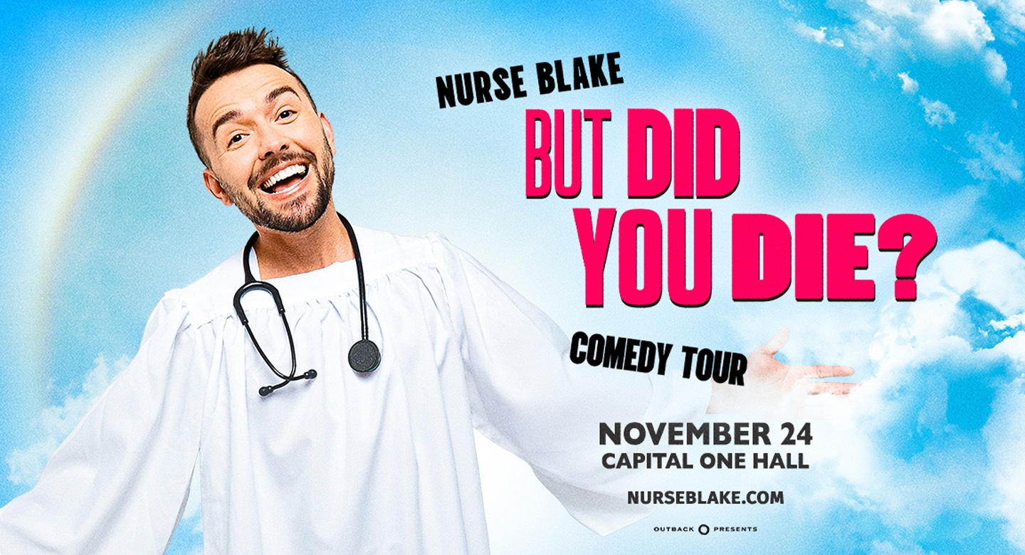 Nurse Blake: But Did You Die? Comedy Tour