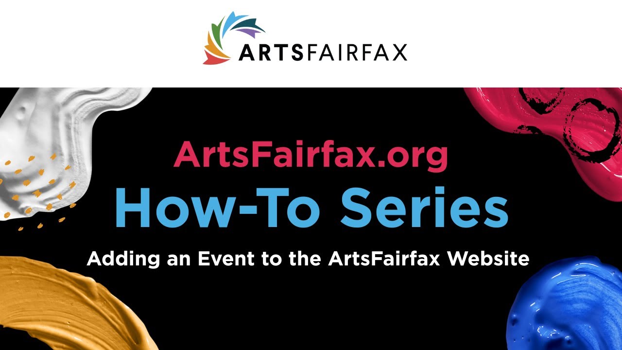 ArtsFairfax.org How-To Series: Adding an Event to the ArtsFairfax Website